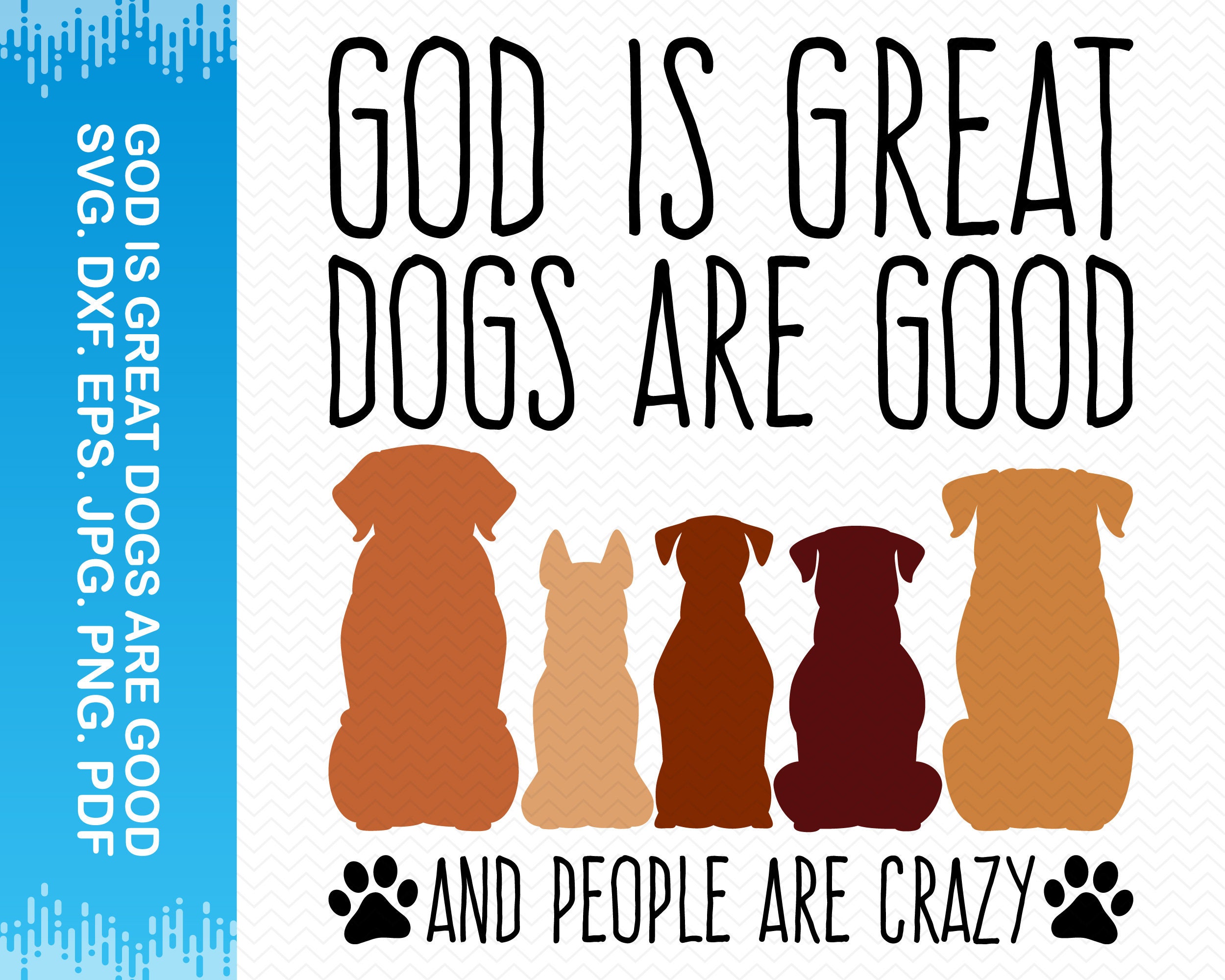 God is Great Dogs Are Good and People Are Crazy Svg Dog Svg Etsy