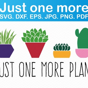Sólo una planta más svg, Cactus svg, Garden svg, Suculent svg, Cactus clipart, Gardening svg files for cricut, Plant lady svg, Silhouette