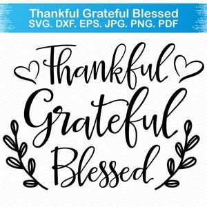 Dankbar dankbar gesegnet svg, Dankbar dankbar gesegnet svg, gesegnet svg, Thankful svg, dankbare svg-Dateien für Cricut, svg silhouette svg