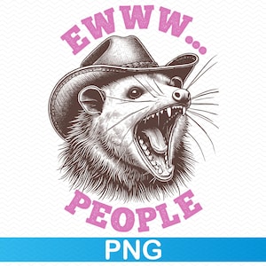 Ewww people png, Ew people png, Opossum png, Possum png, clipart Opossum, clipart Possum, png drôle, png sarcastique, fichiers png humour, clipart