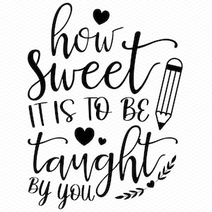 How Sweet It Is To Be Taught By You svg, Lehrer-Svg, Topflappen-Svg, Lehrer-Leben-Svg, Topflappen-Svg, Schul-Svg, Cricut-Svg Kontur-Svg