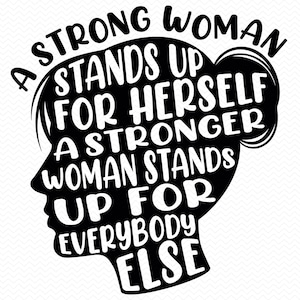 Una mujer fuerte se defiende a sí misma SVG, Mujer fuerte SVG, Feminista SVG, Derechos de las mujeres SVG, Poder femenino SVG, Cricut SVG silueta SVG