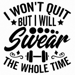 Ich gebe nicht auf, aber ich schwörte die ganze Zeit, Workout-Svg, Fitness-Svg, Fitnessstudio-Svg, Laufen-Svg, Lustiges-Svg, Cricut-Svg Kontur-Svg