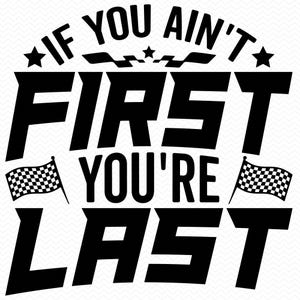 If You Ain't First You're Last SVG, raceauto SVG, Racing SVG auto SVG, Drag Racing SVG, Drag Racing png, Geblokte vlag SVG, Crossmotor SVG