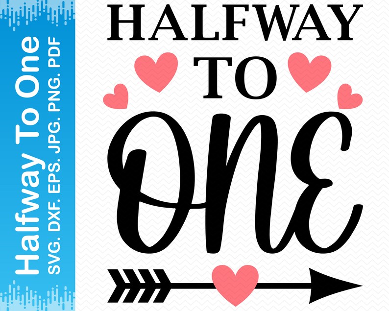 Halfway to One Svg Birthday Svg 6 Months Svg Baby Onesie - Etsy
