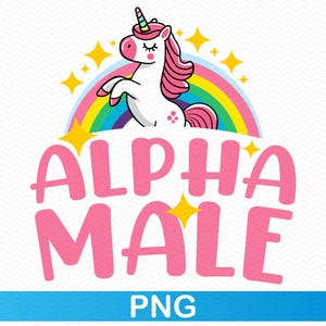 Alpha Mann png, Einhorn png, Sublimation png, Regenbogen png, Trendy png, Trending png, lustig png, sarkastisch png, Png sublimation, Clipart