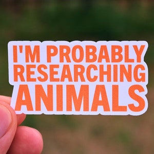 Probabilmente sto facendo ricerche sugli animali, adesivo per proprietari di animali domestici Adesivi divertenti per animali domestici per ricercatore di animali domestici Adesivi riconoscibili per regalo proprietario di animali domestici