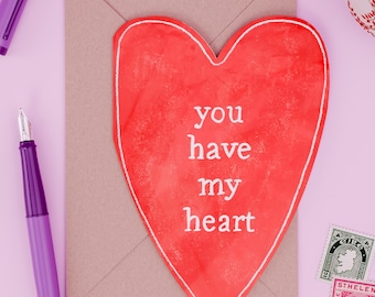 You Have my Heart Card | Love | Anniversary | Valentines Day