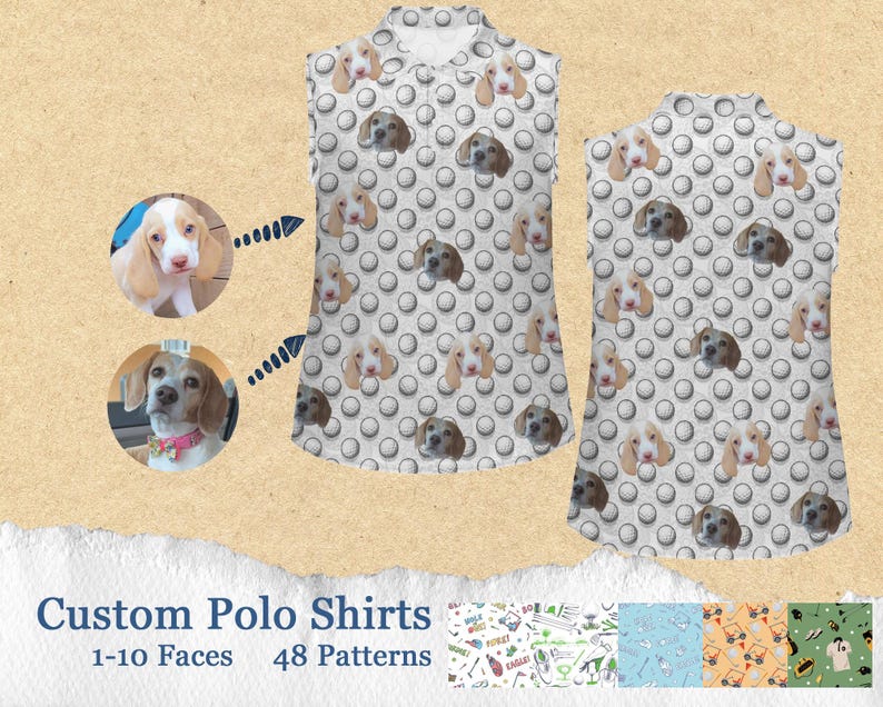 May include: Custom sleeveless polo shirts with a golf ball pattern and dog faces. The shirts are available in 48 different patterns and can be customized with 1-10 faces.