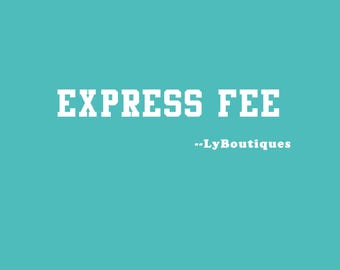 Upgraded Shipping-Express Fee