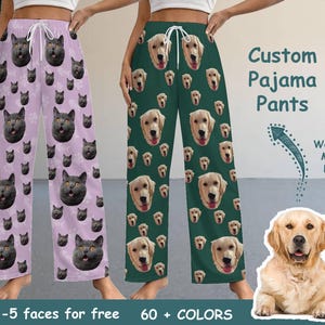 May include: Custom pajama pants with a green and pink pattern featuring multiple images of dogs and cats. The text "Custom Pajama Pants" is in the upper right corner of the image. The text "Women's Men's Kid's" is in the lower right corner of the image. The text "1-5 faces for free" is in the lower left corner of the image. The text "60+ COLORS" is in the lower right corner of the image.