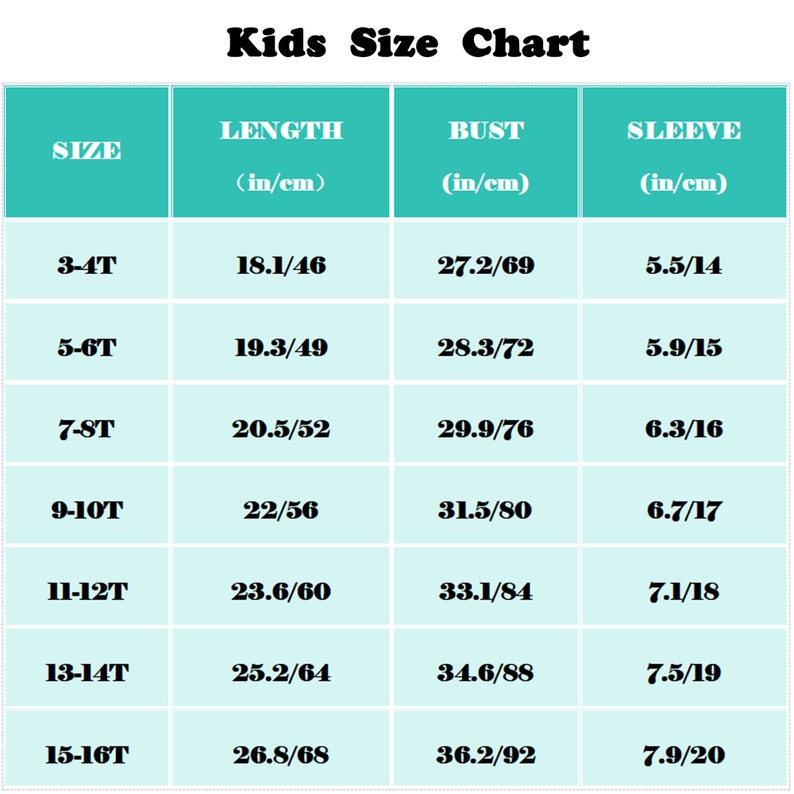 May include: Kids size chart with measurements in inches and centimeters for length, bust, and sleeve. The chart shows sizes from 3-4T to 15-16T.