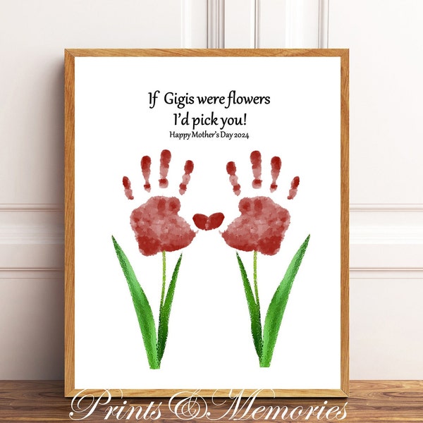 Gift for Gigi, If Gigis were flowers I'd/We'd pick you Handprint art, gift from grandkids, 2 stems handprint,Mother's Day craft for kids.