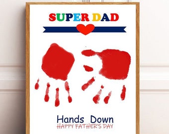 Digital File,Super Dad, Hands down!  Father's Day Gift, DIY Handprint, Kids Craft Ideas, Special Gift for Dad, INSTANT DOWNLOAD. 8x10