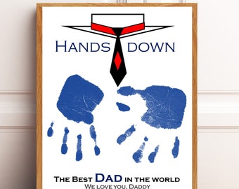 Best Dad, Hands down, Best Dad handprints, Father's Day, Birthday Gift for dad, INSTANT DOWNLOAD.