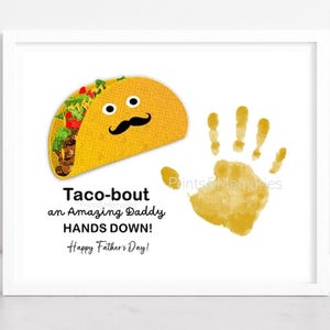 Lustiges Vatertagsgeschenk, Taco-über einen erstaunlichen Vater, Hands Down, Taco Handabdruck Kunst, druckbare Handabdruck Vorlage, Geschenk für Vater von Kind / en.