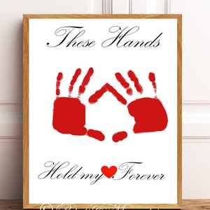 These hands hold my heart forever handprints, Valentines day gift, Kid&#39;s handprints. Printable,INSTANT DOWNLOAD.