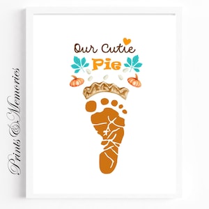 Pumpkin Pie Footprint, Thanksgiving craft, Baby/Toddler Keepsake, DIY Footprint art, Our Cutie Pie, Printable Template.