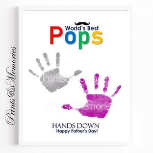 World's Best Pops/Poppy/Papa/Opa,  Hands Down, Father's Day craft, Handprint Art, Gift from grandkids, DIY Handprint Template.