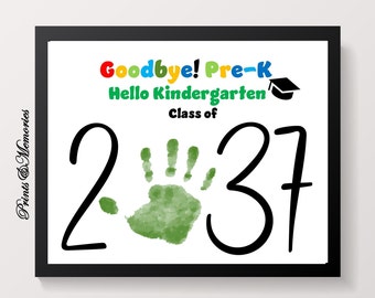 Class of 2037, Goodbye Preschool, Hello Kindergarten Sign, Preschool Sign Graduation, Last Day of School Handprint, Graduation Keepsake.