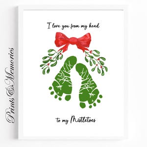 Mistelzweig Fußabdrücke, Erinnerung Andenken, Weihnachten Kunstkarte, Baby Kleinkind Handwerk, Ich liebe dich von meinem Kopf bis zu meinen Mistelzweigen.