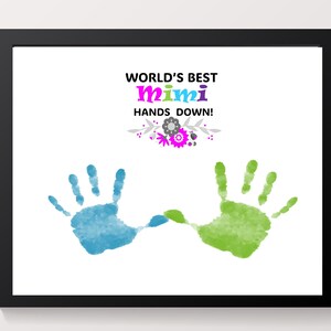 La mejor Mimi del mundo, sin lugar a dudas, arte con huellas de manos, regalo para Mimi de un nieto, regalo del día de la madre/cumpleaños, arte con huellas de manos DIY Manualidades para bebés y niños pequeños.