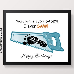 You are the Best Dad I ever saw Footprint art, Birthday gift for Dad, gift from child, Saw Footprint DIY footprint art craft, funny gift