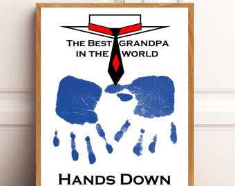 Best Grandpa in the world, Hands down, Best grandpa handprints, Happy Father's Day, Handprints, INSTANT DOWNLOAD.