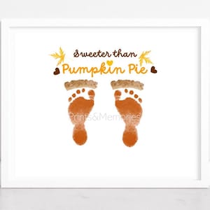 Thanksgiving Footprint Craft, Sweeter Than Pumpkin Pie Baby Keepsake, Fall Baby Craft, Cute DIY Fall Printable, Digital Download