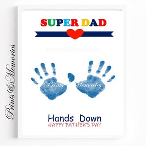 Presente de Dia dos Pais para o pai, arte de impressão de mão Super Dad, artesanato de impressão de mão Hands Down, artesanato para bebês e crianças pequenas, cartão de arte de impressão de mão DIY.
