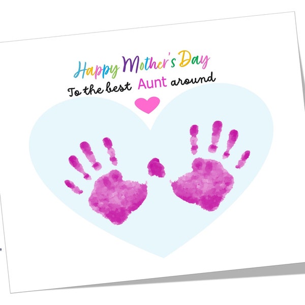 Aunt, Happy Mother's Day Handprint art, Gift for Aunt, Baby toddler kid Keepsake, Printable DIY Card Gift, Handprint Craft. Best Aunt Around