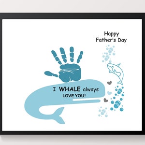 Whale Handprint art, I whale always love you craft, Father's Day gift, Handprint Footprint art, Printable Template, DIY, Preschool activity.