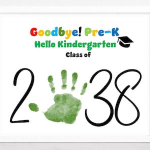 Clase de 2038, Adiós preescolar, Hola letrero de jardín de infantes, Letrero de graduación de preescolar, Huella de mano del último día de clases, Recuerdo de graduación.