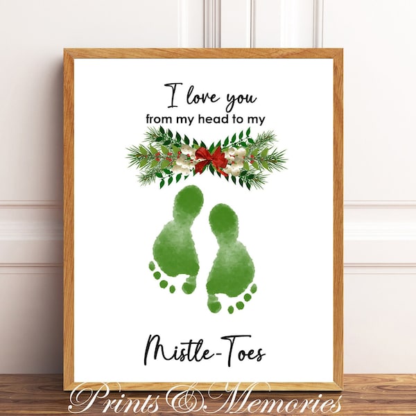 Mistletoes Footprint art, I love you from my head to my Mistletoes,  Baby Footprint art, Christmas baby keepsake, Toddler craft.