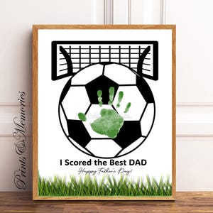 Fußball Dad Geschenk Handabdruck Kunst, Vatertag Handwerk für Kinder, DIY Handabdruck Kunst, ich erzielte den besten Vater Handabdruck Kunst.