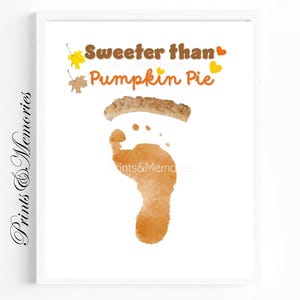 Thanksgiving Footprint Craft, Sweeter Than Pumpkin Pie Art, Fall Printable Keepsake, Baby Footprint Template, Digital Download