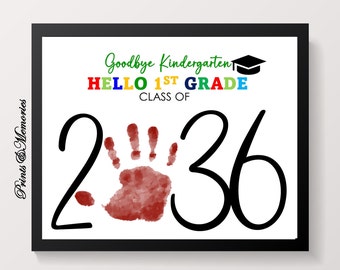 Goodbye Kindergarten, Hello 1st Grade, Graduation Handprint art, Last Day of Kindergarten, Class of 2036, Graduation Keepsake, Printable