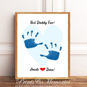 Father's Day gift for Dad, Best Daddy Ever Hands Down Handprint art, Baby toddler kid craft, DIY handprint, Printable  Template.