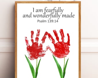 I am fearfully and wonderfully made, Psalm 139:14,  Flower Handprints, Diy Handprints, Bible verse handprints INSTANT DOWNLOAD