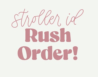 Stroller ID Rush Order