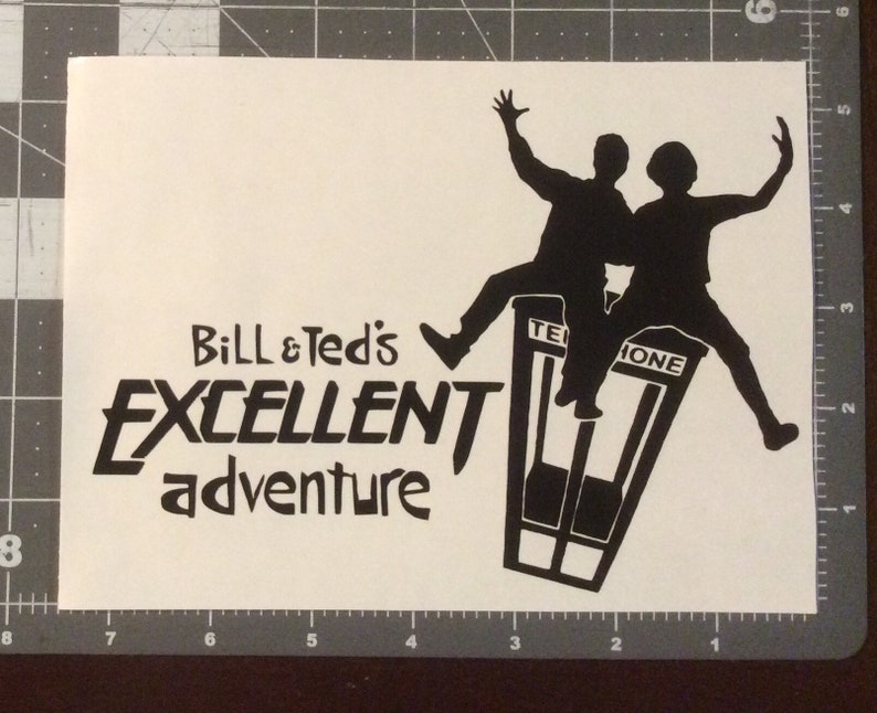 Bill and Ted vinyl decal sticker Excellent adventure bogus journey