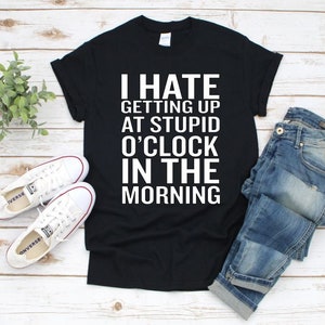 Odio levantarme en Stupid O' Clock in the Morning, Morning Shirts, Funny Shirts, Mom Shirts PNG SVG