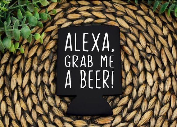 Download Alexa Grab Me A Beer Koozie Svg Png Etsy