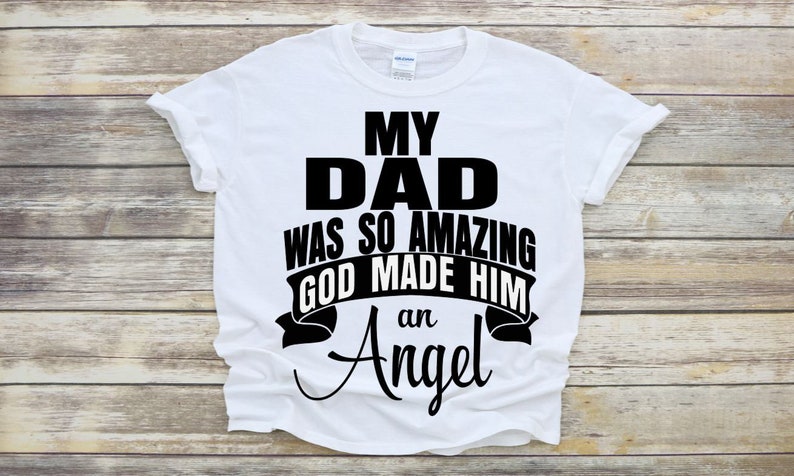 Download My Dad Was So Amazing God Made Him An Angel SVG PNG RIP | Etsy