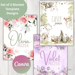 May include: Three blanket template designs are shown. One features pink roses and the name "Olivia Rose". Another has a woodland theme with the name "Casey James". The third design showcases purple flowers and the name "Violet Rose". The word "Canva" is also visible.