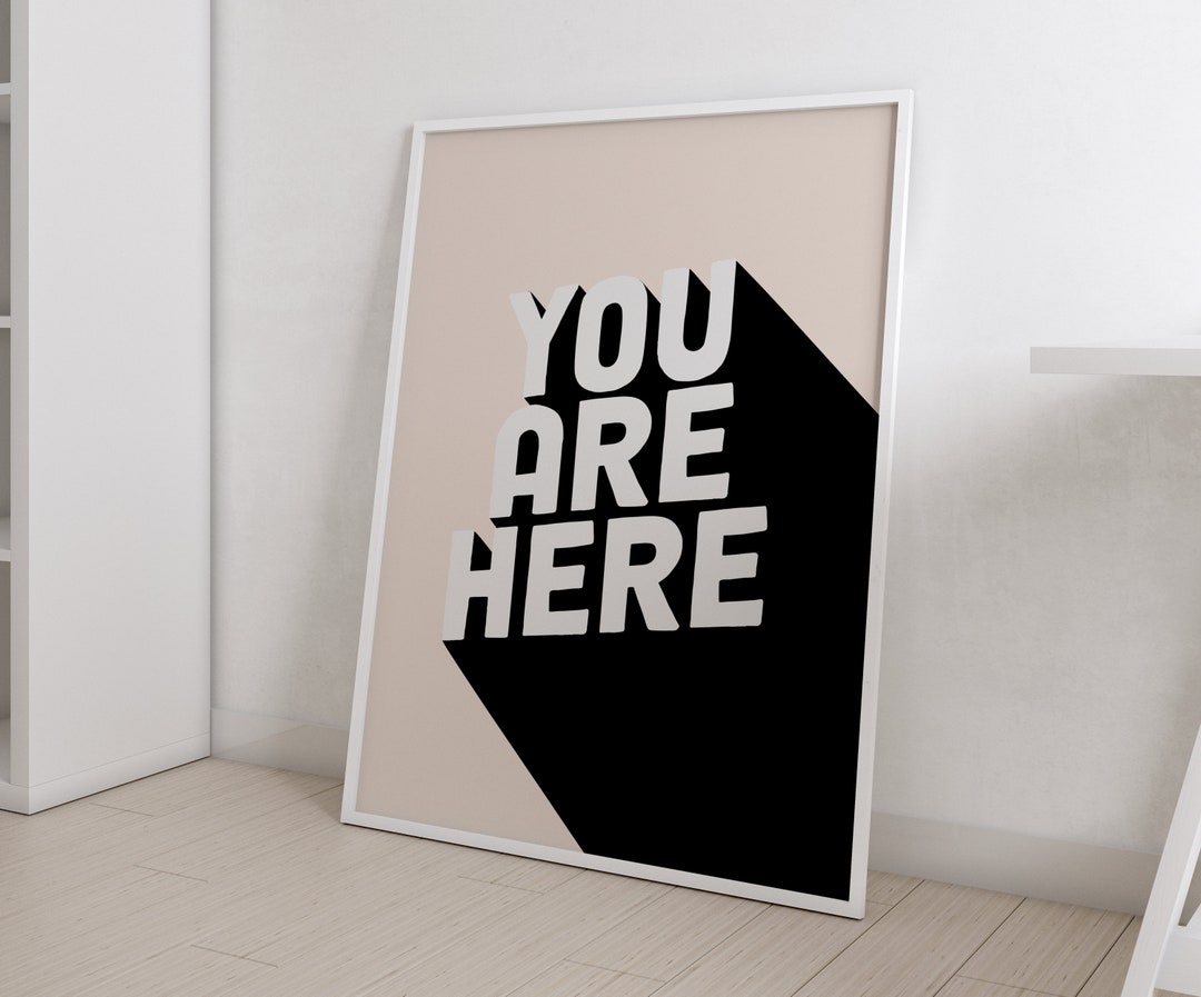Buy You Are Here Poster Trendy Poster Quote Poster Home Print Online in