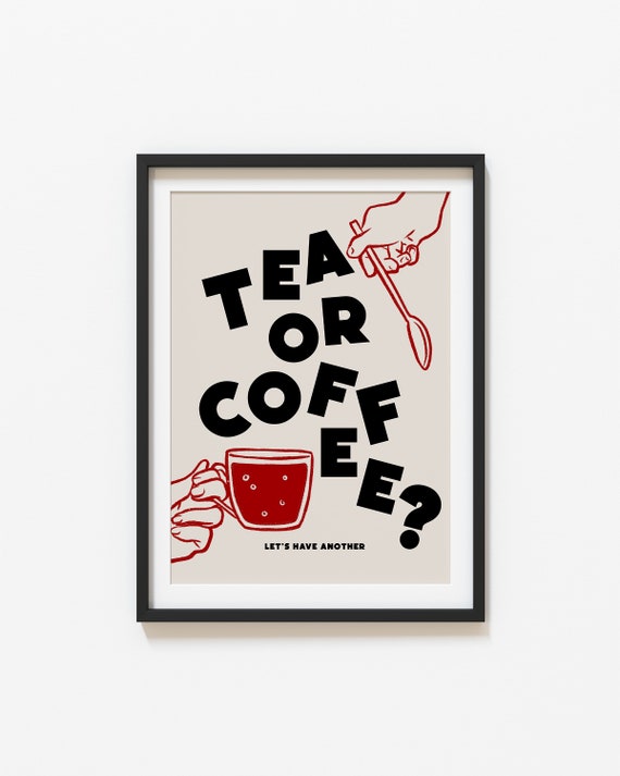 Tea or Coffee Print, Coffee Print, Kitchen Wall Art, Kitchen Decor