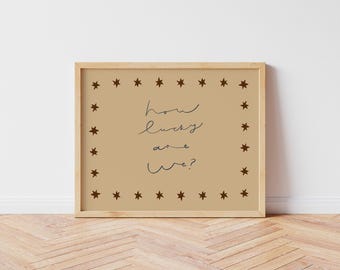 How Lucky Are We Print, Horizontale Kinderzimmer Illustration, Kinder Schlafzimmer Kunst, Gemütliche Illustration, Familien liebende Wandkunst, UNGERAHMT