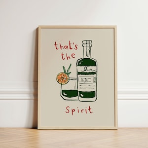 That's The Spirit-afdruk, barposter, keukenmuurafdruk, keukenposter, keukendecor, keukenmuur, galeriemuur, eigenzinnige poster, INGELIJSTE