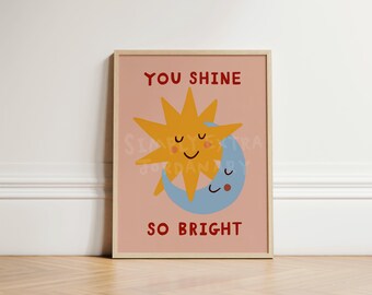 You Shine So Bright Print, Children's Whimsical Art Print, Celestial Nursery Decor, Moon Sun Nursery Room Decor, Toddler Art Print, UNFRAMED